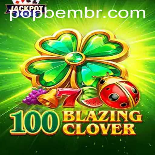 Unveiling the Thrills of 100BlazingClover: A New Era in Gaming with a POPBEM Twist