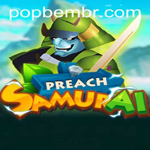 PreachSamurai: A Revolutionary Gaming Experience with POPBEM
